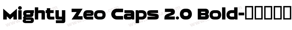 Mighty Zeo Caps 2.0 Bold字体转换